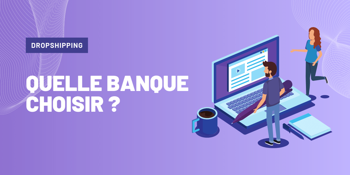 quelle banque pour le dropshipping