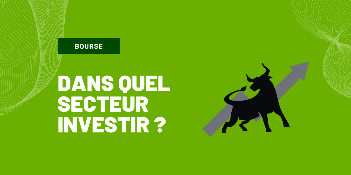 dans quel secteur investir