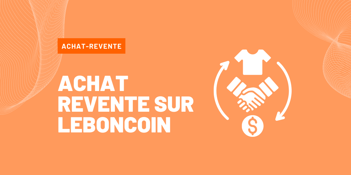 achat revente sur le bon coin