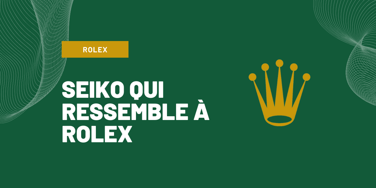 seiko qui ressemble a rolex